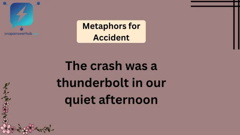 Metaphors for Accident