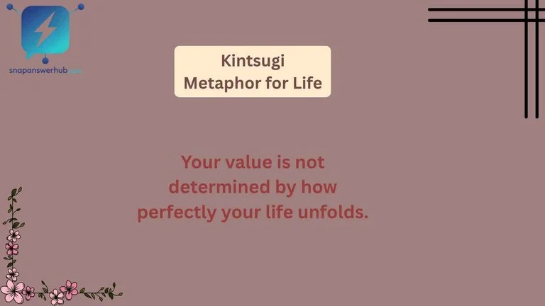 Kintsugi Metaphor for Life