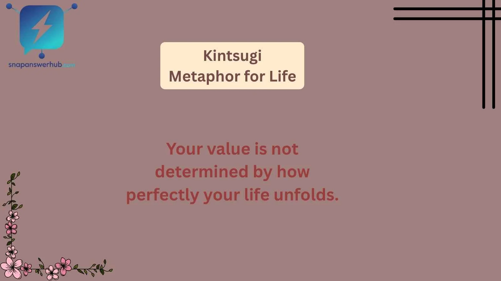 Kintsugi Metaphor for Life